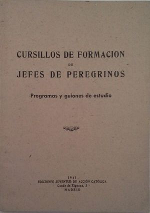 CURSILLOS DE FORMACIN DE JEFES DE PEREGRINOS - PROGRAMAS Y GUIONES DE ESTUDIO