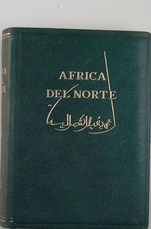 AFRICA DEL NORTE: ARGELIA - TNEZ - MARRUECOS FRANCS Y ESPAOL - SAHARA - LIBIA