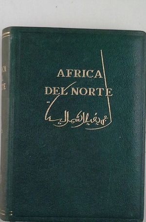 AFRICA DEL NORTE: ARGELIA - T�NEZ - MARRUECOS FRANC�S Y ESPA�OL - SAHARA - LIBIA