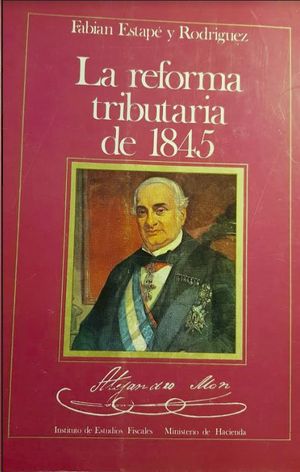 LA REFORMA TRIBUTARIA DE 1845
