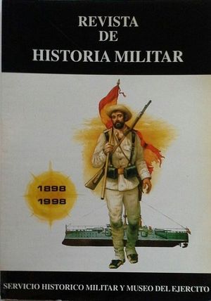 REVISTA DE HISTORIA MILITAR - 1898-1998