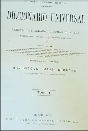 DICCIONARIO UNIVERSAL DE LA LENGUA CASTELLANA, CIENCIAS Y ARTE