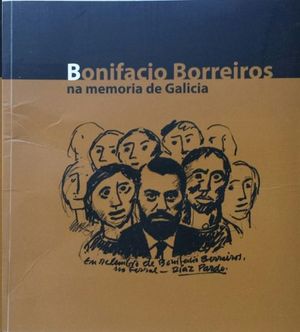 BONIFACIO BORREIROS NA MEMORIA DE GALICIA