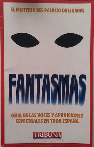 FANTASMAS - EL MISTERIO DEL PALACIO DE LINARES