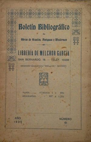 BOLETN BIBLIOGRFICO DE OBRAS DE OCASIN ANTIGUAS Y MODERNAS DE LA LIBRERA DE MELCHOR GARCA - AO 1935 N 61