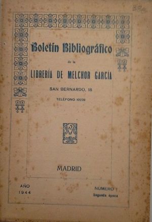 BOLETN BIBLIOGRFICO DE LA LIBRERA DE MELCHOR GARCA - AO 1944 N 1 - SEGUNDA POCA