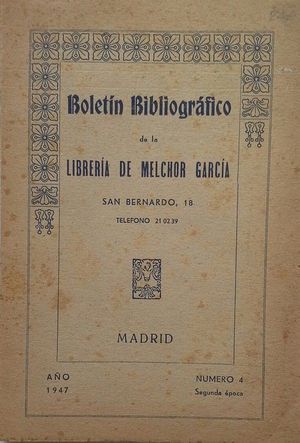 BOLET�N BIBLIOGR�FICO DE LA LIBRER�A DE MELCHOR GARC�A - A�O 1947 N� 4 - SEGUNDA �POCA