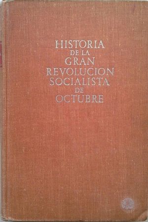 HISTORIA DE LA GRAN REVOLUCIN SOCIALISTA DE OCTUBRE