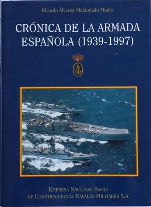 CRNICA DE LA ARMADA ESPAOLA (1939-1997)