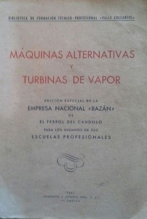 MQUINAS ALTERNATIVAS Y TURBINAS DE VAPOR CON LOS APARATOS AUXILIARES DE LAS INSTALACIONES DE MAQUINARIA DE LOS BUQUES