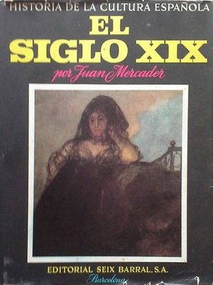 EL SIGLO XIX - HISTORIA DE LA CULTURA ESPAOLA