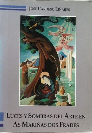 LUCES Y SOMBRAS DEL ARTE EN AS MARI�AS DOS FRADES