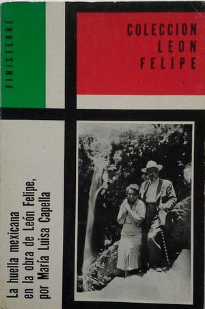 LA HUELLA MEXICANA EN LA OBRA DE LE�N FELIPE
