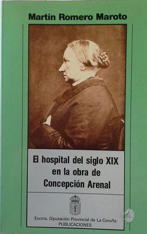 EL HOSPITAL DEL SIGLO XIX EN LA OBRA DE CONCEPCIN ARENAL
