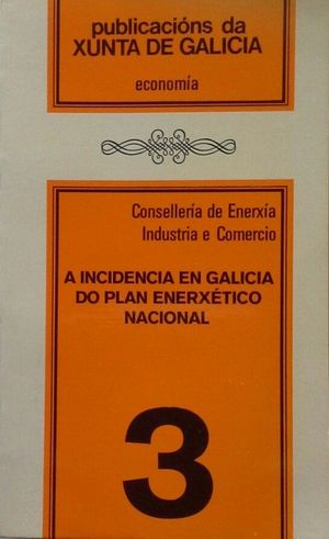 A INCIDENCIA EN GALICIA DO PLAN ENERX�TICO NACIONAL