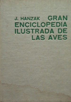 GRAN ENCICLOPEDIA ILUSTRADA DE LAS AVES