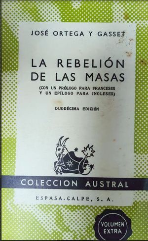 LA REBELION DE LAS MASAS DUODECIMA  (EDICION)