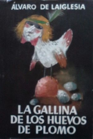 LA GALLINA DE LOS HUEVOS DE PLOMO