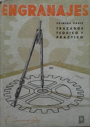 ENGRANAJES - TRAZADOS TERICO Y PRCTICO - PRIMERA PARTE: ENGRANAJES RECTOS