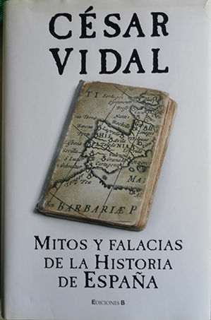 MITOS Y FALACIAS DE LA HISTORIA DE ESPA�A