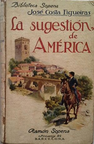 LA SUGESTIN DE AMRICA (NOVELA DE EMIGRANTES)