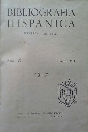BIBLIOGRAFA HISPNICA - REVISTA MENSUAL AO VI -  TOMO VII - 1947