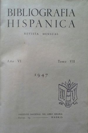 BIBLIOGRAF�A HISP�NICA - REVISTA MENSUAL A�O VI -  TOMO VII - 1947