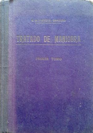 TRATADO DE MANIOBRA TOMO I - ESTRUCTURA, NOMENCLATURA Y MEDIDA DE LOS BUQUES - CABOS, CABLES Y NUDOS - APAREJOS, GANCHOS Y MANEJO DE PESOS A BORDO - M