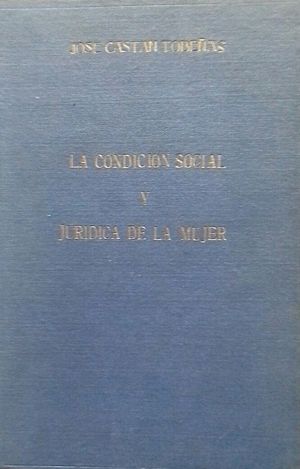 LA CONDICI�N SOCIAL Y JUR�DICA DE LA MUJER