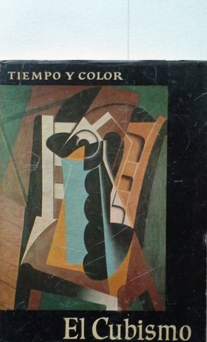 EL CUBISMO - TIEMPO Y COLOR