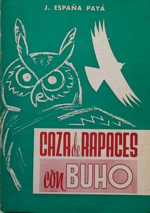 CAZA DE RAPACES CON B�HO