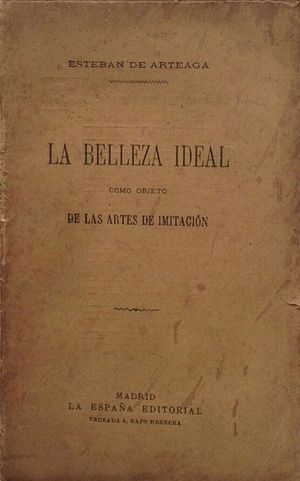 LA BELLEZA IDEAL COMO OBJETO DE LAS ARTES DE IMITACI�N