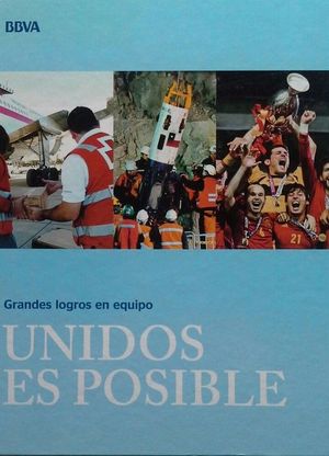 UNIDOS ES POSIBLE - GRANDES LOGROS EN EQUIPO