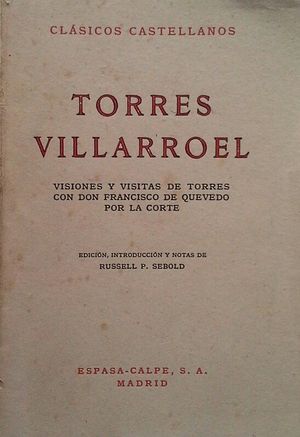 VISIONES Y VISITAS DE TORRES CON DON FRANCISCO DE QUEVEDO POR LA CORTE