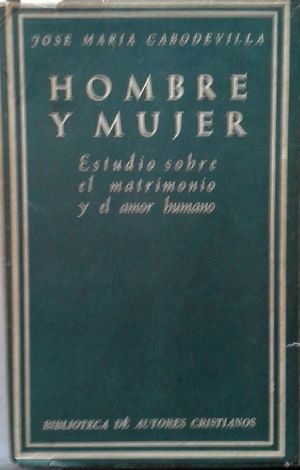HOMBRE Y MUJER - ESTUDIO SOBRE EL MATRIMONIO Y EL AMOR HUMANO
