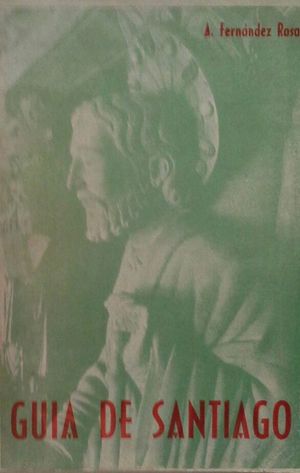 GU�A DE SANTIAGO DE COMPOSTELA - TRADICI�N Y MONUMENTOS