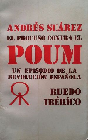 EL PROCESO CONTRA EL POUM, UN  EPISODIO  DE LA REVOLUCIN ESPAOLA