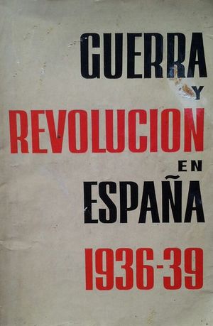 GUERRA Y REVOLUCIÓN EN ESPAÑA 1936-1939 -TOMO III