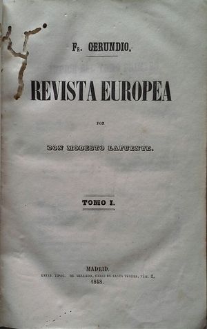 FFRAY GERUNDIO, REVISTA EUROPEA POR DON MODESTO LAFUENTE - TOMO I