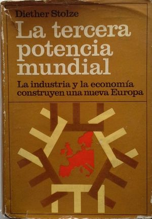 LA TERCERA POTENCIA MUNDIAL - LA INDUSTRIA Y LA ECONOMA CONSTRUYEN UNA NUEVA EUROPA