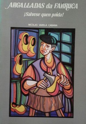 ARGALLADAS DA FARRUCA - S�LVESE QUEN POIDA!