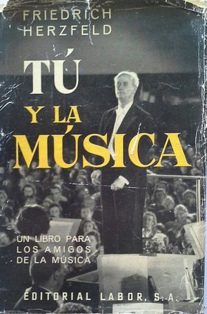 T� Y LA M�SICA - UNA INTRODUCCI�N PARA LOS AFICIONADOS AL ARTE MUSICAL