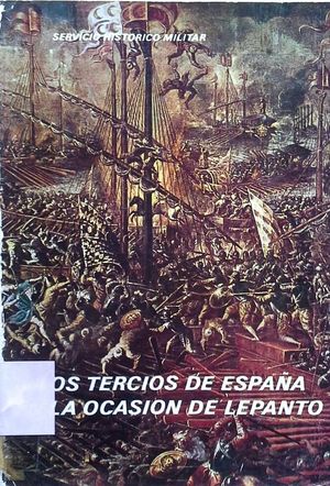 LOS TERCIOS DE ESPA�A EN LA OCASI�N DE LEPANTO