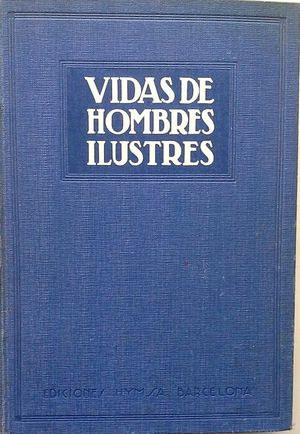 VIDAS DE HOMBRES ILUSTRES: NAPOLEN - COLN - CERVANTES - SAN FRANCISCO DE ASS - EDISON - MIGUEL NGEL - BISMARCK - SHAKESPEARE - EL CID - WAGNER - T