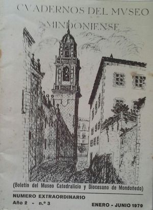 CUADERNOS DEL MUSEO MINDONIENSE (BOLET�N DEL MUSEO CATEDRALICIO Y DIOCESANO DE MONDO�EDO) - A�O 2 - N.� 3 (ENERO-JUNIO 1979)