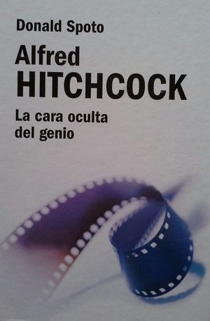 ALFRED HITCHCOCK - LA CARA OCULTA DEL GENIO