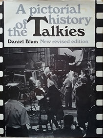 A PICTORIAL HISTORY OF THE TALKIES