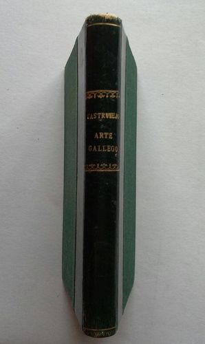 TRES CUADERNOS DE ARTE GALLEGO ENCUADERNADOS - 19: LA CATEDRAL DE SANTIAGO - 39: EL TRAJE - 40: MONASTERIOS I