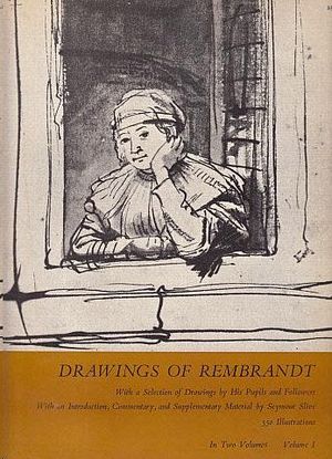 DRAWINGS OF REMBRANDT - WITH A SELECTION OF DRAWINGS BY HIS PUPILS AND FOLLOWERS - 2 VOL.