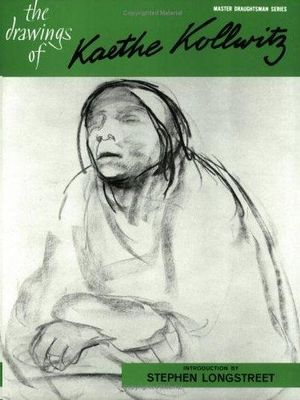 THE DRAWINGS OF KAETHE KOLLWITZ